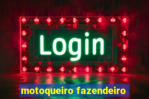 motoqueiro fazendeiro